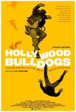 Watch Hollywood Bulldogs: The Rise and Falls of the Great British Stuntman Putlocker