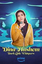 Watch Dina Hashem: Dark Little Whispers Online Putlocker