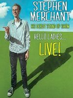 Watch Stephen Merchant: Hello Ladies... Live! Online Putlocker