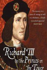 Watch Richard III: The Princes in the Tower Online Putlocker