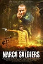 Watch Narco Soldiers Putlocker