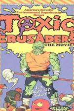 Watch Toxic Crusaders Putlocker