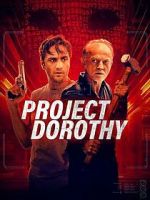 Watch Project Dorothy Online Putlocker