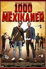 Watch 1000 Mexicans Online Putlocker