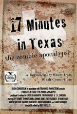 Watch 17 Minutes in Texas: The Zombie Apocalypse (Short 2014) Online Putlocker