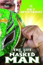 Watch WWE: Rey Mysterio - The Life of a Masked Man Putlocker