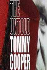 Watch The Untold Tommy Cooper Putlocker