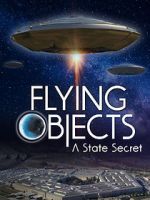 Watch Flying Objects - A State Secret Online Putlocker