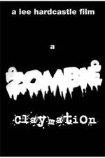 Watch A Zombie Claymation Online Putlocker