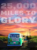 Watch 25,000 Miles to Glory Online Putlocker