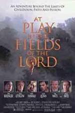 Watch At Play in the Fields of the Lord Putlocker