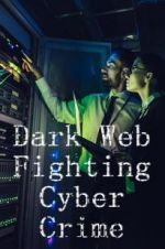 Watch Dark Web: Fighting Cybercrime Putlocker