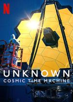 Watch Unknown: Cosmic Time Machine Online Putlocker