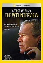 Watch George W. Bush: The 9/11 Interview Online Putlocker
