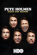 Watch Pete Holmes: Faces and Sounds Putlocker