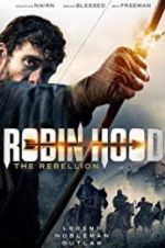 Watch Robin Hood The Rebellion Online Putlocker