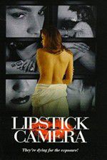 Watch Lipstick Camera Putlocker