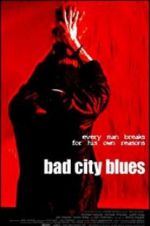 Watch Bad City Blues Online Putlocker