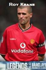 Watch Legends Of The Premier League Roy Keane Putlocker