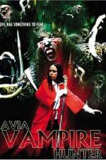Watch Avia Vampire Hunter Putlocker