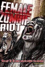 Watch Female Zombie Riot Putlocker