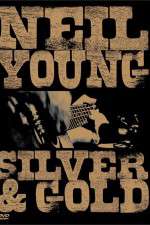 Watch Neil Young: Silver and Gold Putlocker