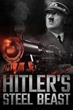 Watch Le train d\'Hitler: bte d\'acier Putlocker