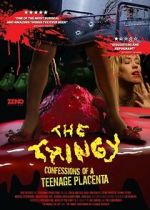 Watch The Thingy: Confessions of a Teenage Placenta Online Putlocker