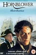 Watch Horatio Hornblower: Retribution Putlocker