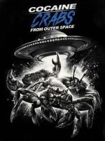Watch Cocaine Crabs from Outer Space Putlocker