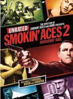 Watch Smokin\' Aces 2: Assassins\' Ball Merdb