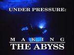 Watch Under Pressure: Making \'The Abyss\' Online Putlocker