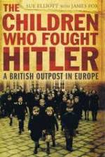Watch The Children Who Fought Hitler Putlocker