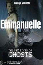 Watch Emmanuelle the Private Collection: The Sex Lives of Ghosts Putlocker