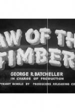Watch Law of the Timber Putlocker