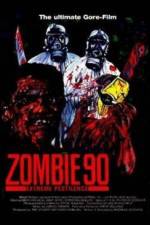 Watch Zombie '90 Extreme Pestilence Putlocker