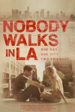 Watch Nobody Walks in LA Putlocker