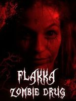 Watch Flakka Zombie Drug Online Putlocker