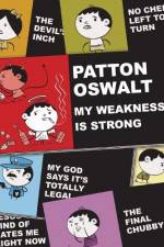 Watch Patton Oswalt: My Weakness Is Strong Putlocker