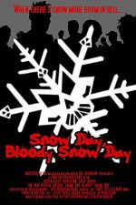 Watch Snow Day Bloody Snow Day Putlocker