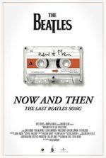 Watch Now and Then - The Last Beatles Song (Short 2023) Online Putlocker