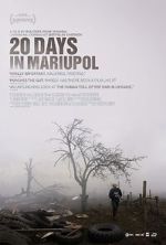 Watch 20 Days in Mariupol Online Putlocker