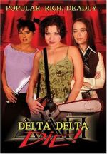 Watch Delta Delta Die! Online Putlocker