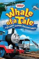 Watch Thomas & Friends: Whale of a Tale and Other Sodor Adventures Online Putlocker