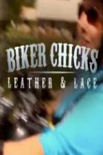 Watch Biker Chicks: Leather & Lace Putlocker