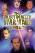 Watch The Unauthorized 'Star Wars' Story Putlocker