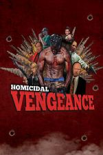 Watch Homicidal Vengeance Online Putlocker