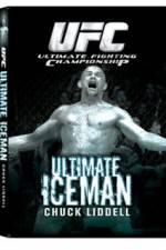 Watch UFC:Ultimate Chuck ice Man Liddell Online Putlocker