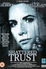Watch Shattered Trust The Shari Karney Story Putlocker