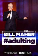 Watch Bill Maher: #Adulting (TV Special 2022) Putlocker